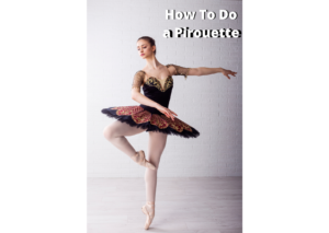 how to do a pirouette
