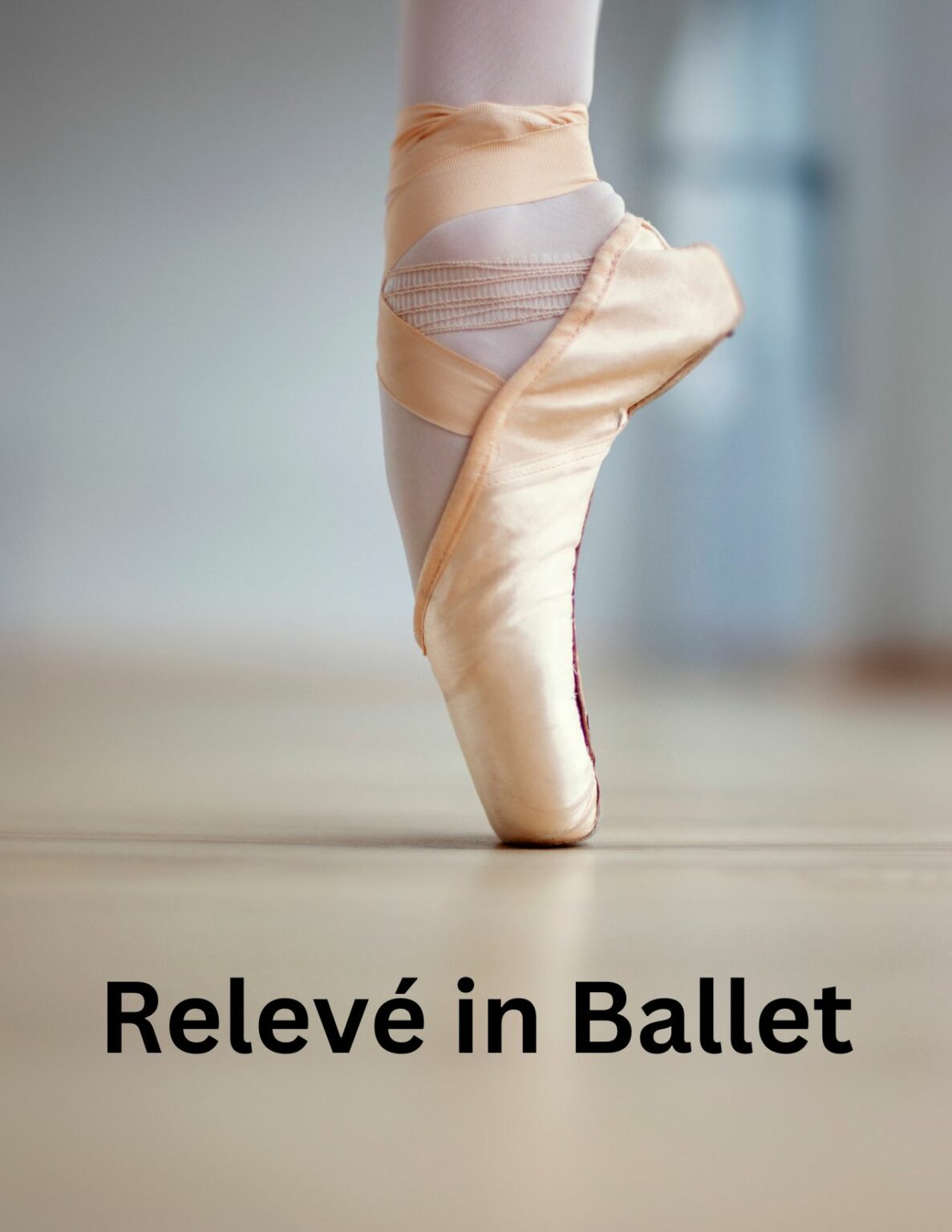 Relevé In Ballet And Its Importance - Dancers Forum