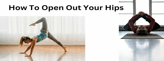 How To Open Out Your Hips