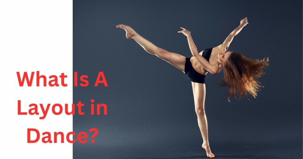 how to improve your layouts in dance