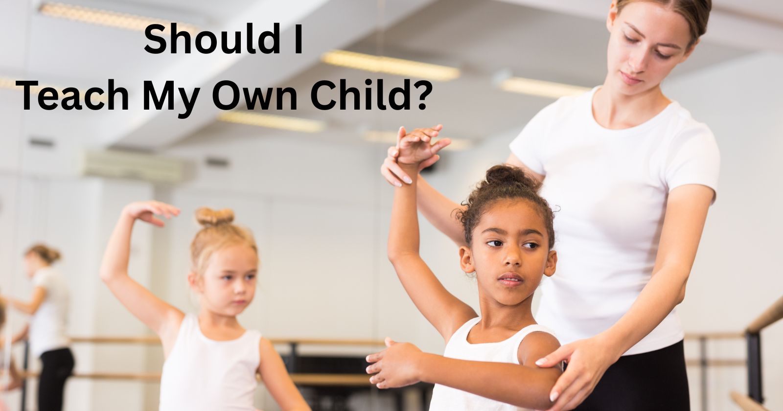 teach my own child