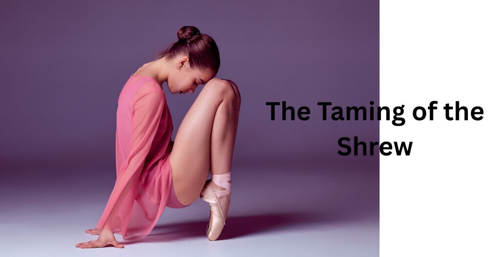 The taming of the shrew