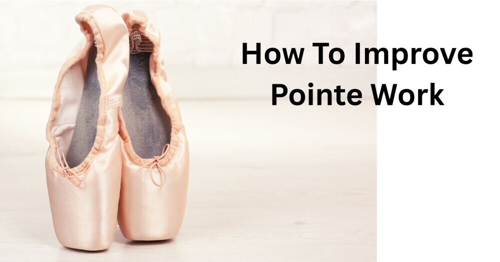 how to improve pointe work